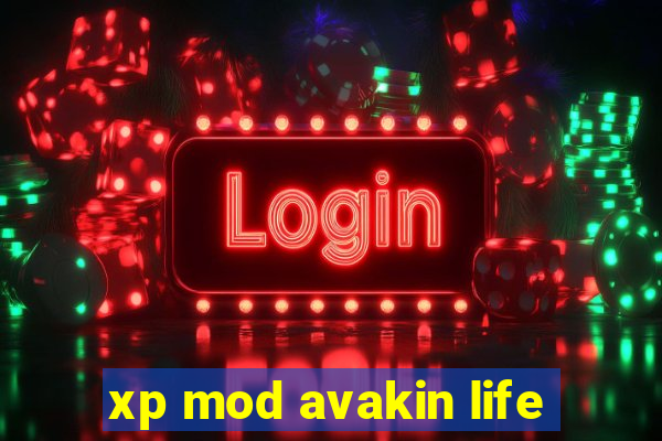 xp mod avakin life